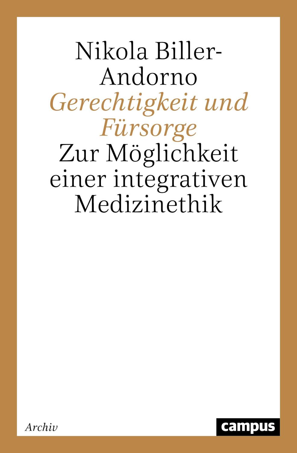 Cover: 9783593368542 | Gerechtigkeit und Fürsorge | Nikola Biller-Andorno | Taschenbuch