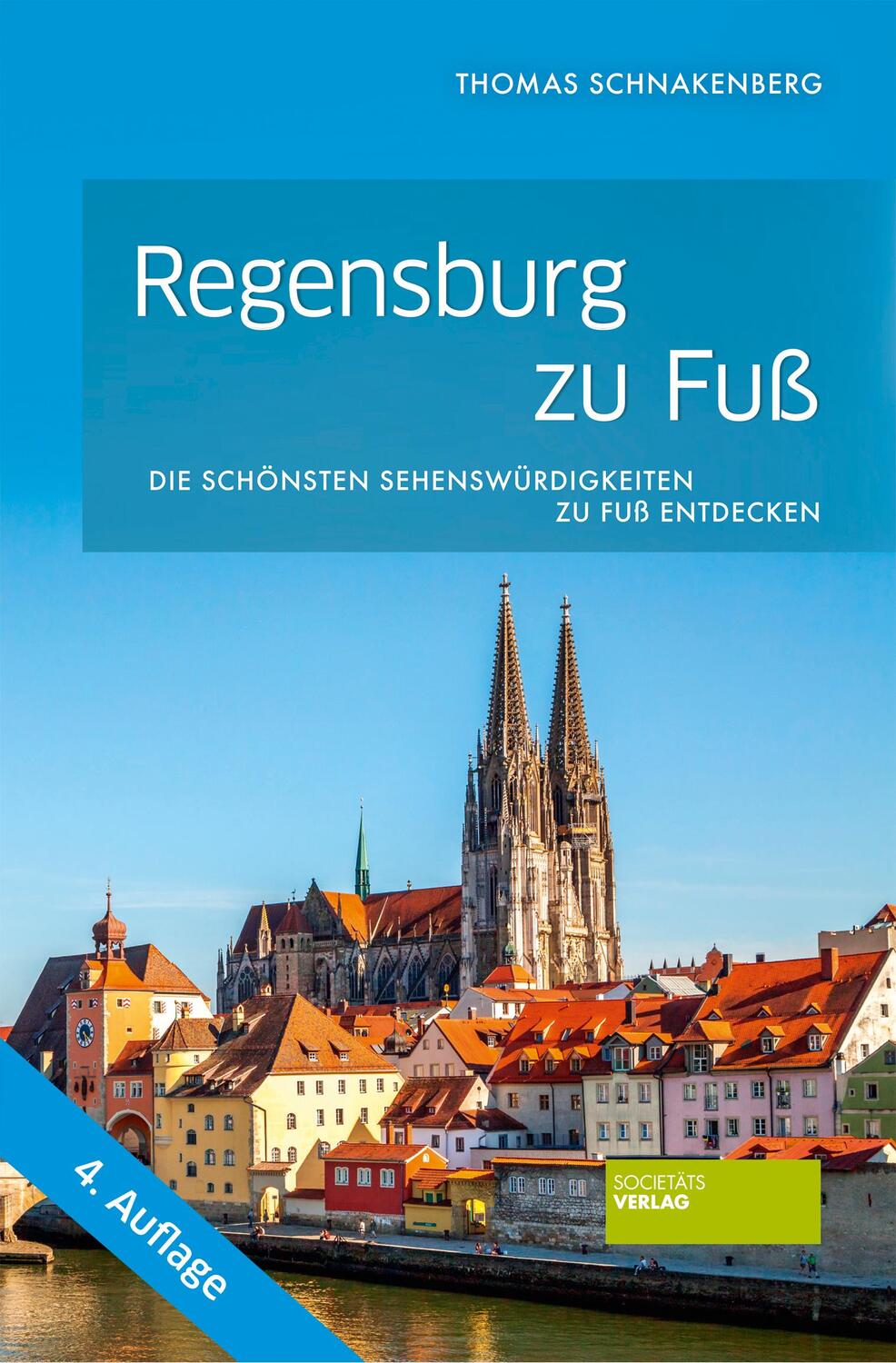 Cover: 9783955423537 | Regensburg zu Fuß | Die schönsten Sehenswürdigkeiten zu Fuß entdecken