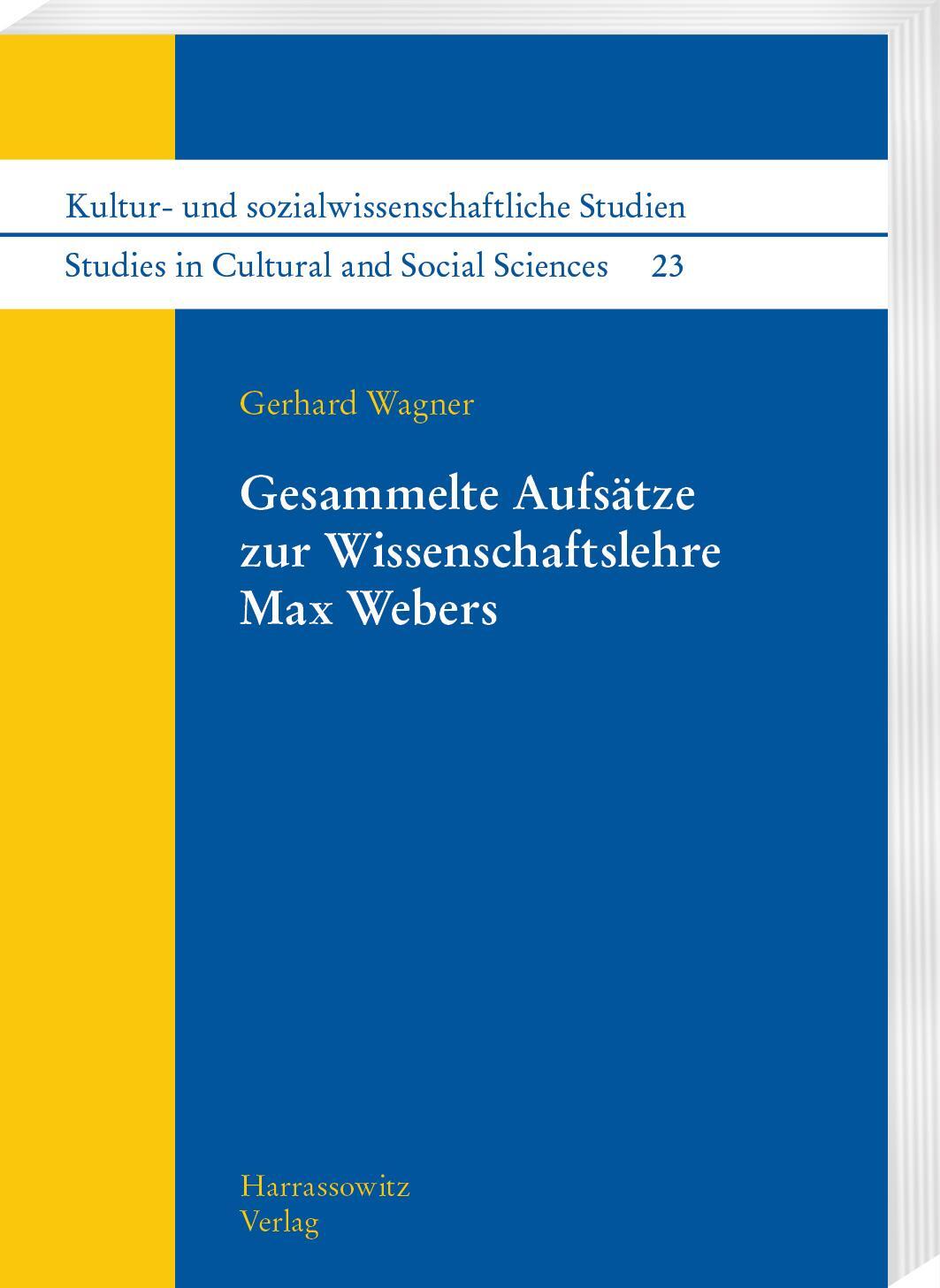 Cover: 9783447117760 | Gesammelte Aufsätze zur Wissenschaftslehre Max Webers | Gerhard Wagner