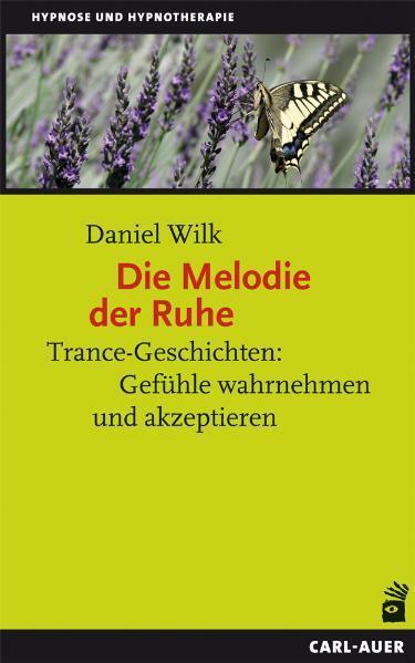 Cover: 9783896708250 | Die Melodie der Ruhe | Daniel Wilk | Taschenbuch | Deutsch | 2014