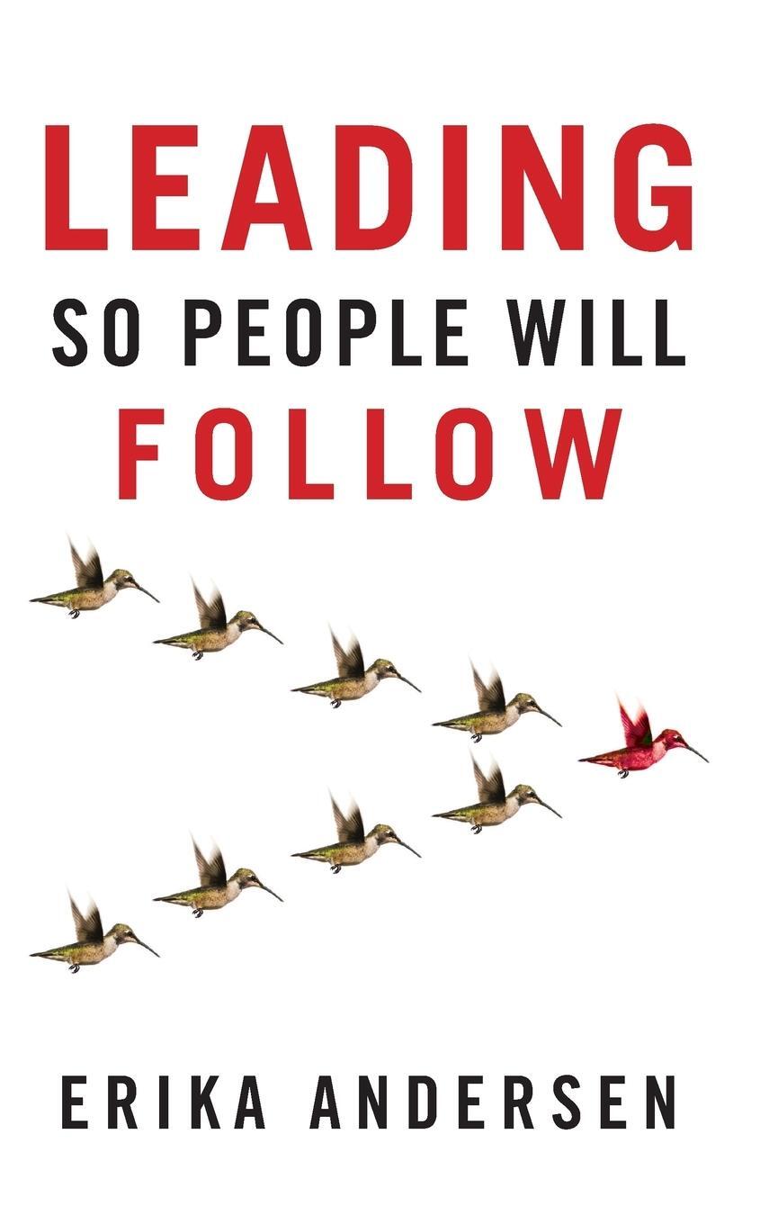 Cover: 9781118379875 | Leading So People Will Follow | Erika Andersen | Buch | 224 S. | 2012