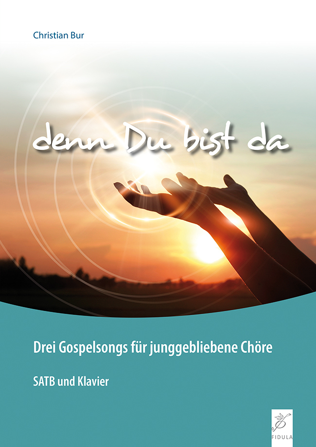 Cover: 9783872262097 | Denn Du bist da | Drei Gospelsongs für junggebliebene Chöre | Bur