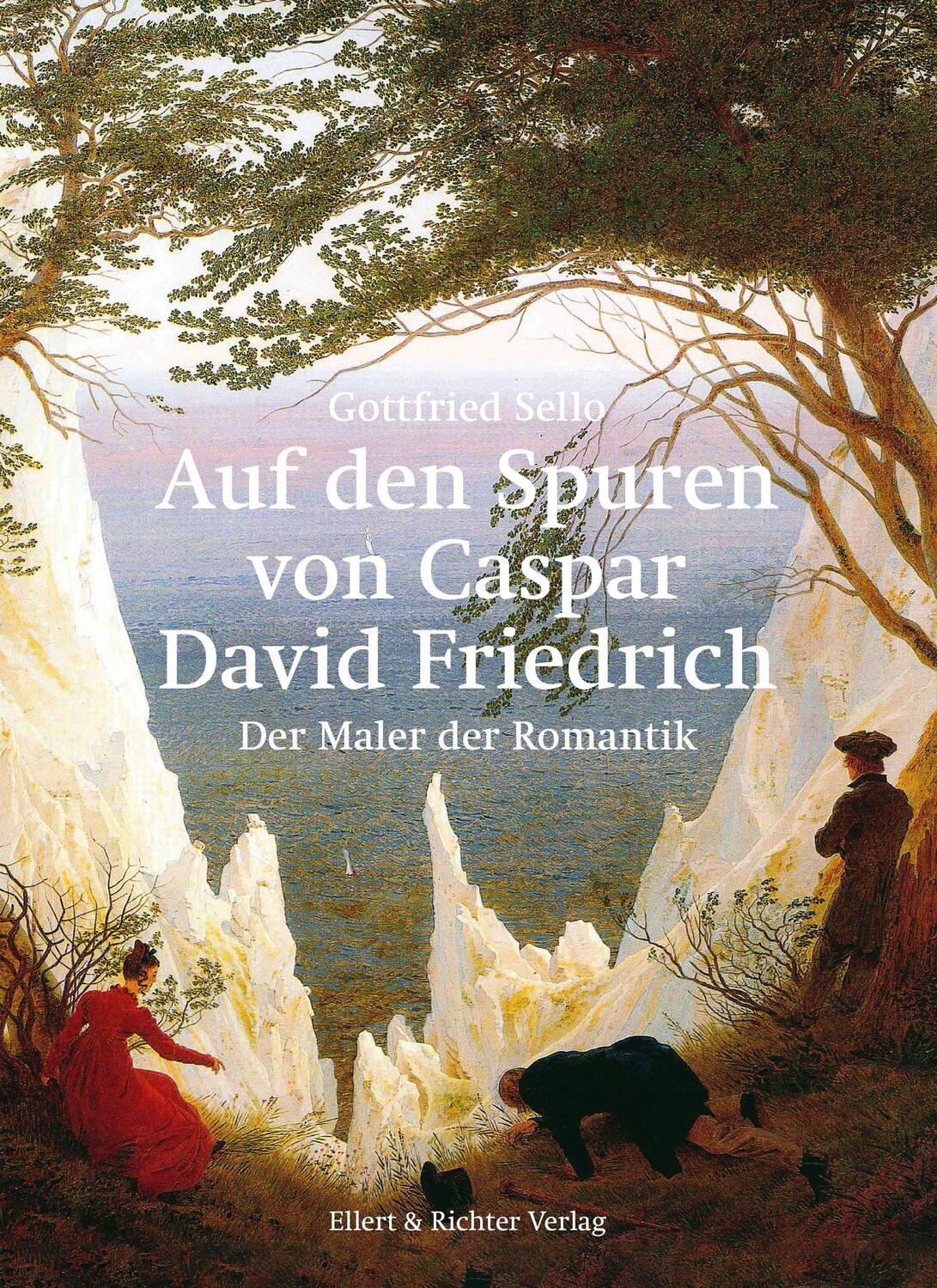 Cover: 9783831908523 | Auf den Spuren von Caspar David Friedrich | Der Maler der Romantik