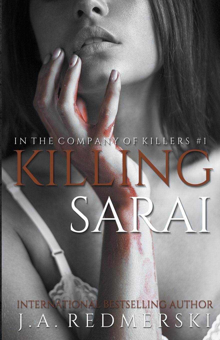 Cover: 9798215233894 | Killing Sarai | J A Redmerski | Taschenbuch | Englisch | 2021