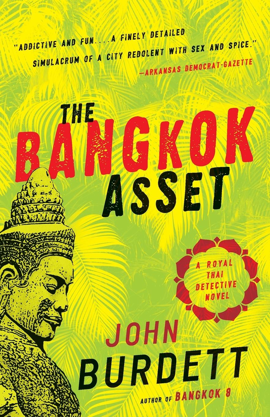 Cover: 9780307474308 | The Bangkok Asset | A Royal Thai Detective Novel (6) | John Burdett