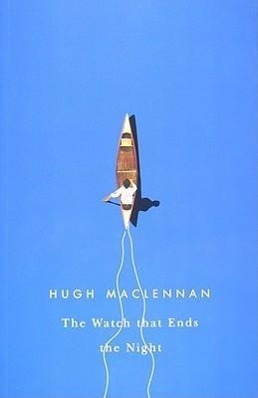 Cover: 9780773524965 | The Watch That Ends the Night | Hugh Maclennan | Taschenbuch | 2009