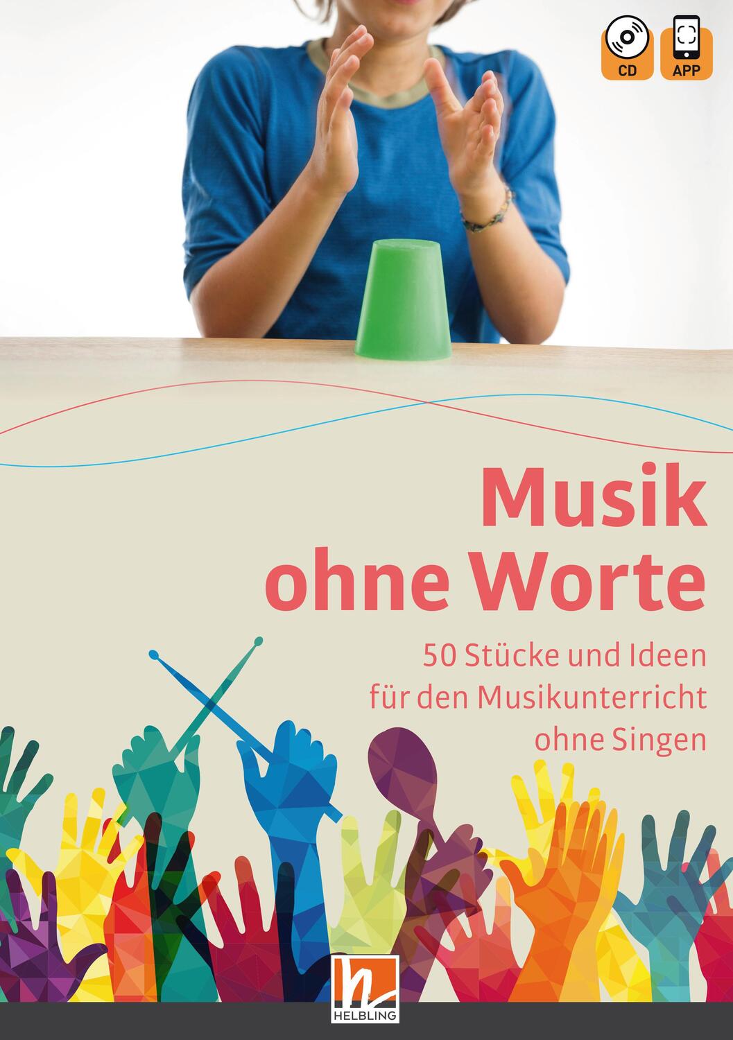Cover: 9783862274932 | Musik ohne Worte. 50 Stücke und Ideen für den Musikunterricht ohne...