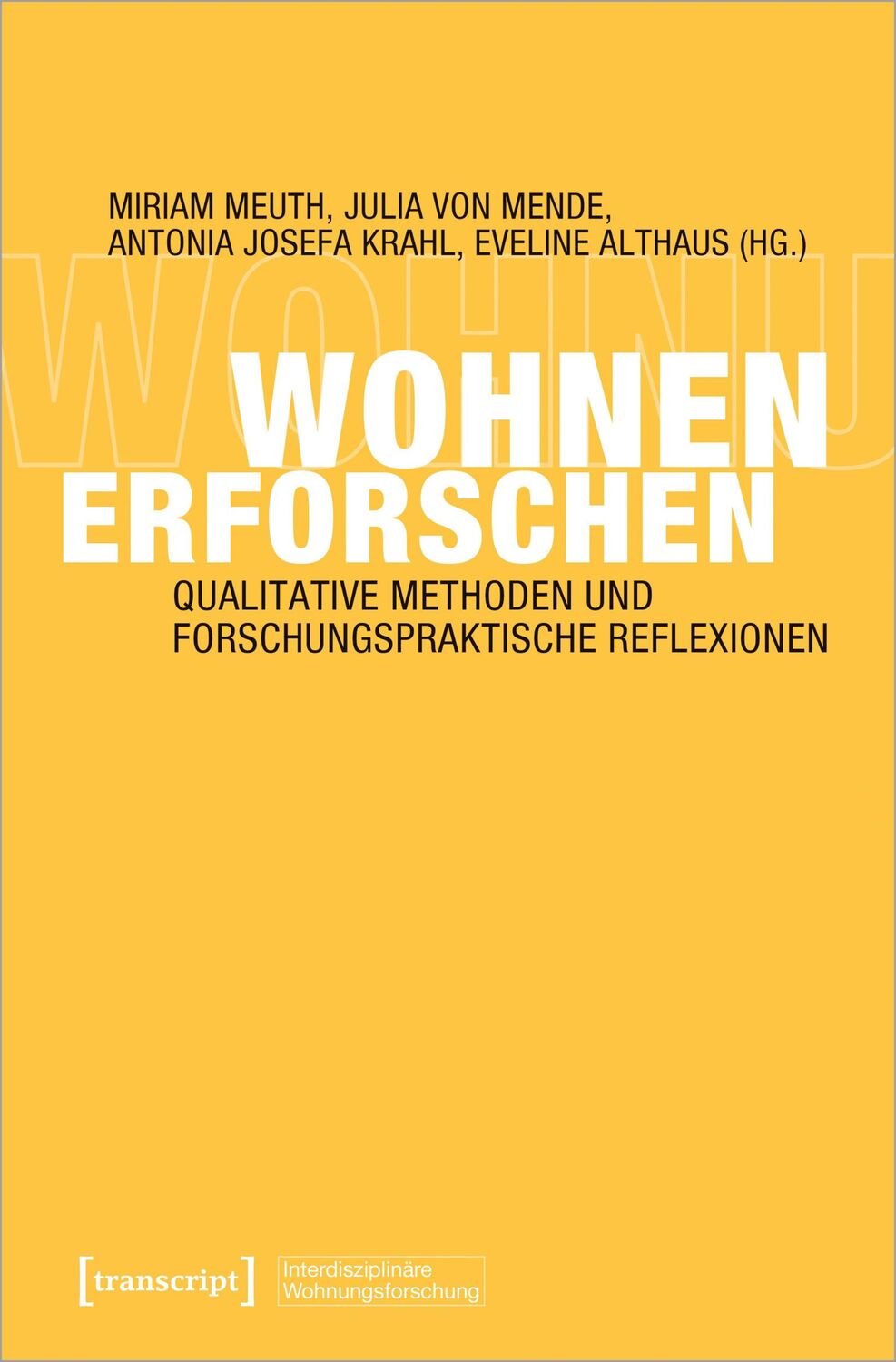 Cover: 9783837674644 | Wohnen erforschen | Miriam Meuth (u. a.) | Taschenbuch | 334 S. | 2024