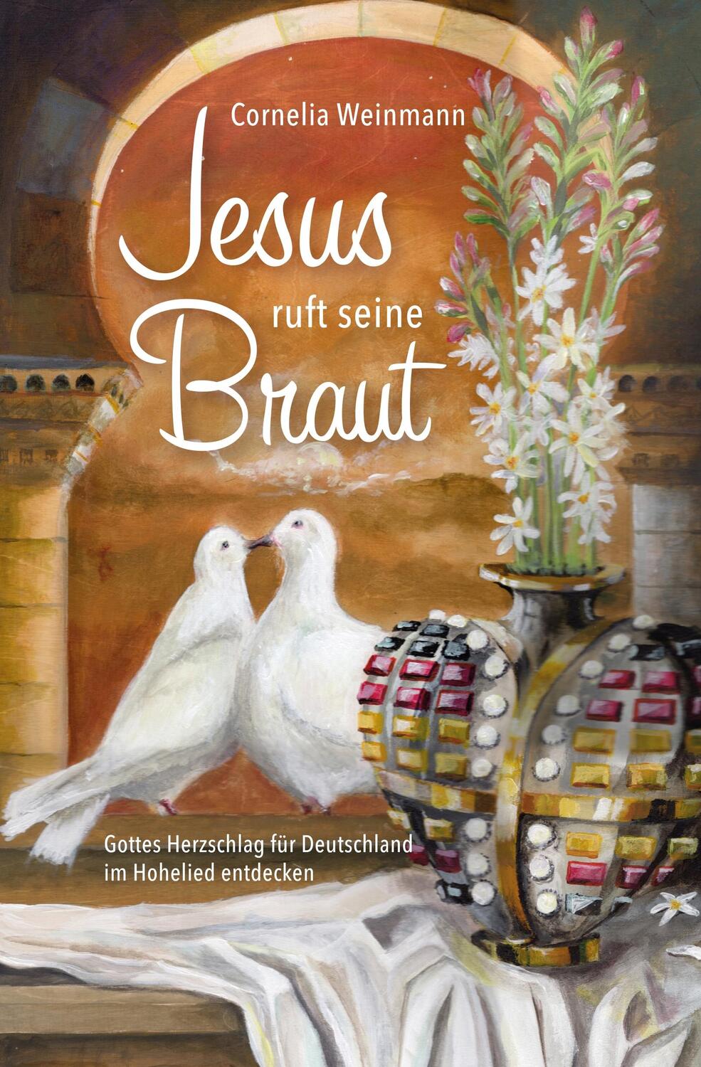 Cover: 9783955783976 | Jesus ruft seine Braut | Cornelia Weinmann | Taschenbuch | Deutsch