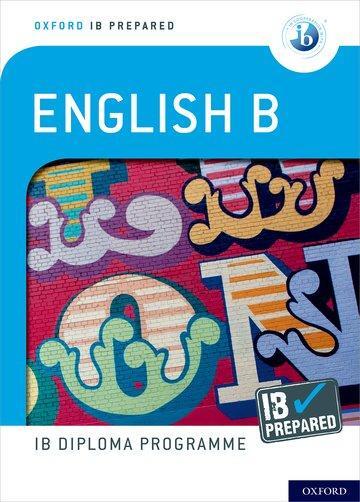 Cover: 9780198424772 | Oxford IB Diploma Programme: IB Prepared: English B | Kevin Morley