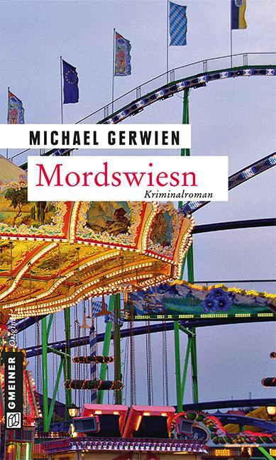 Mordswiesn - Gerwien, Michael