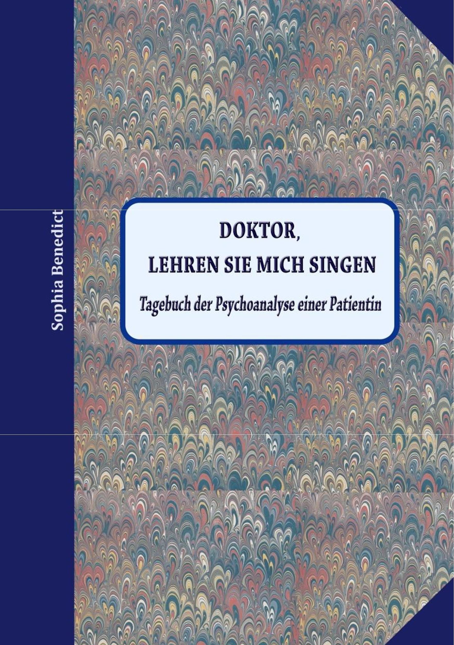 Cover: 9783743191754 | Doktor, lehren sie mich singen | Sophia Benedict | Taschenbuch | 2017