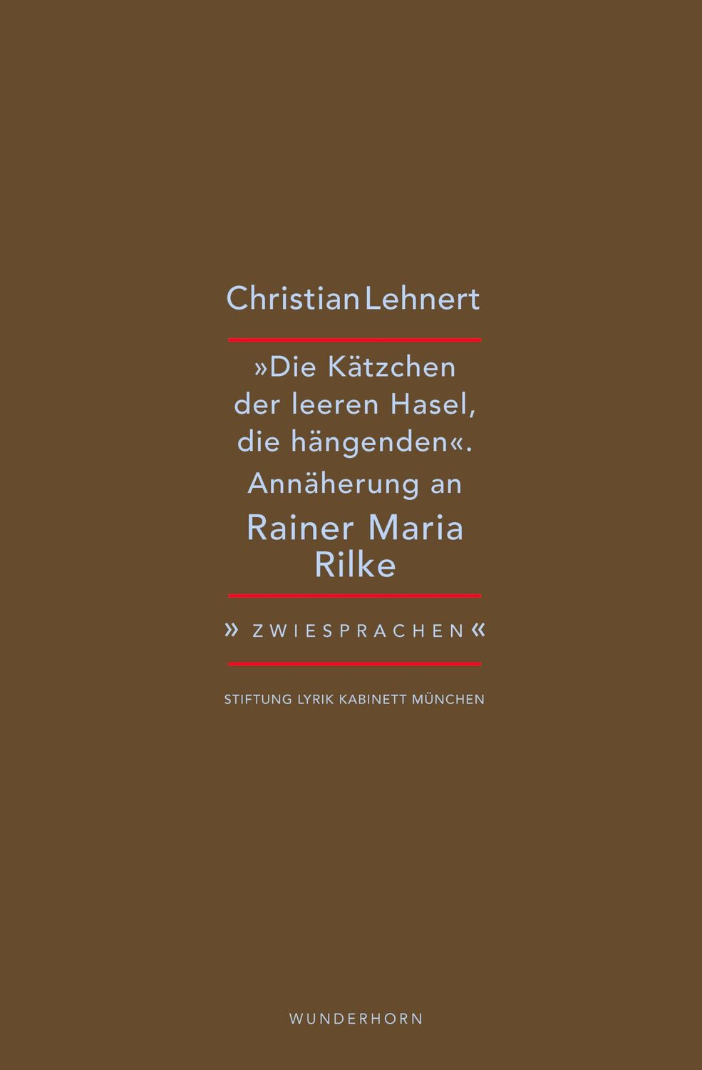 Cover: 9783884237007 | »Die Kätzchen der leeren Hasel, die hängenden« | Christian Lehnert