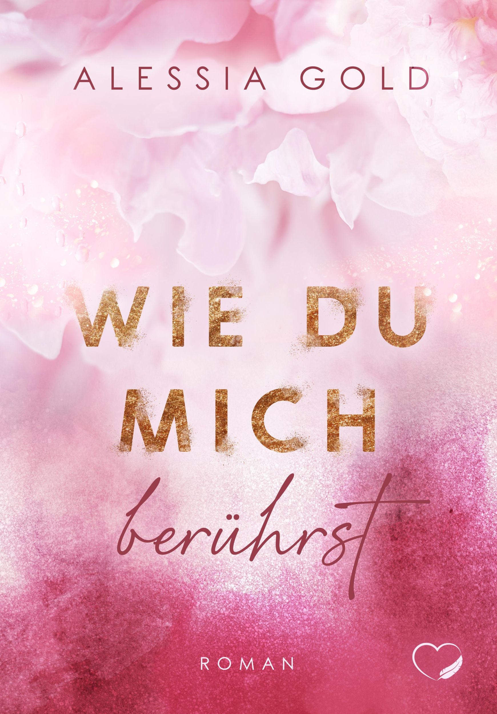 Bild: 9783989428287 | Wie du mich berührst | Alessia Gold | Taschenbuch | 550 S. | Deutsch