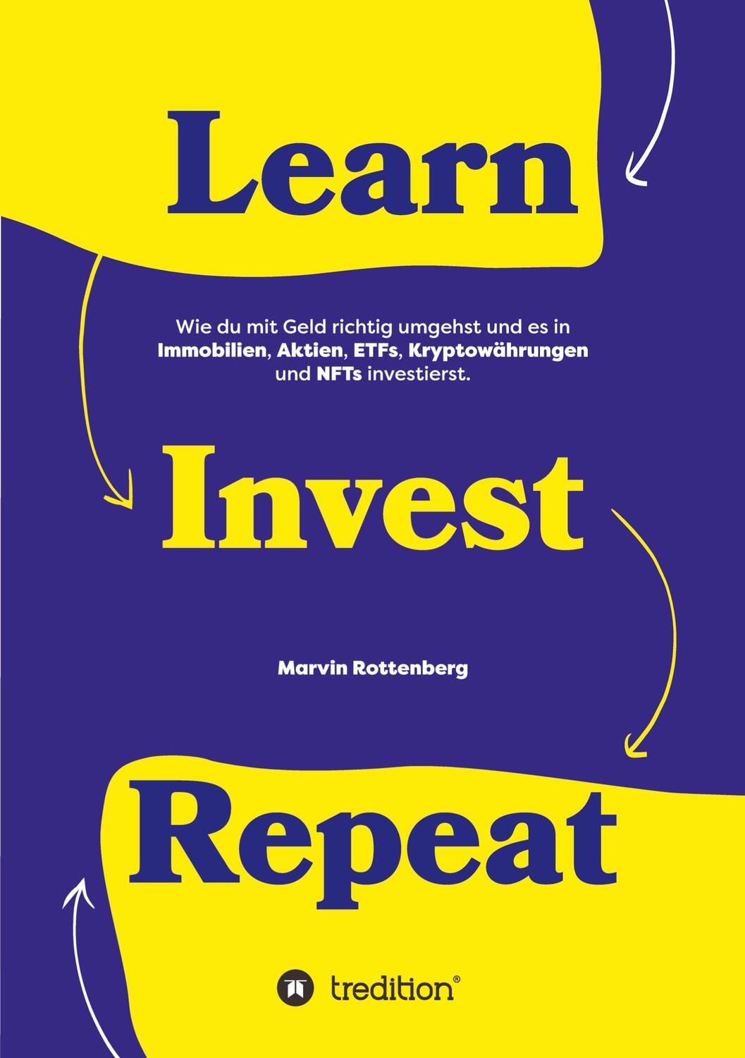 Cover: 9783347569935 | Learn. Invest. Repeat. | Marvin Rottenberg | Taschenbuch | tredition