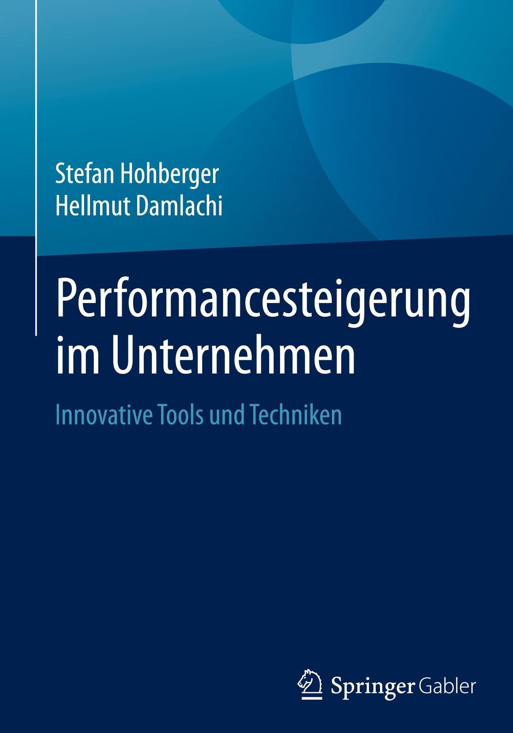 Cover: 9783658129873 | Performancesteigerung im Unternehmen | Innovative Tools und Techniken