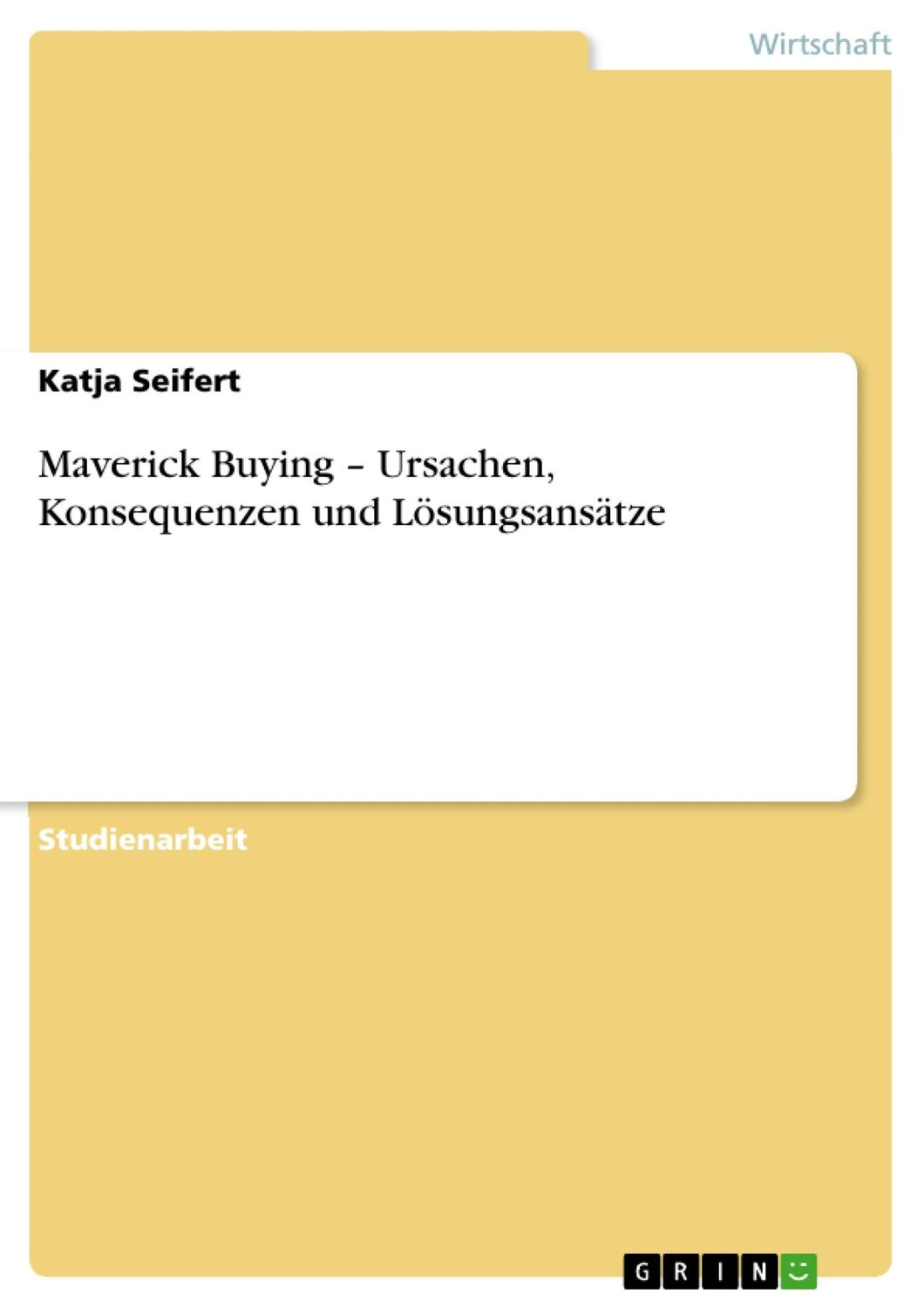 Cover: 9783656181361 | Maverick Buying ¿ Ursachen, Konsequenzen und Lösungsansätze | Seifert