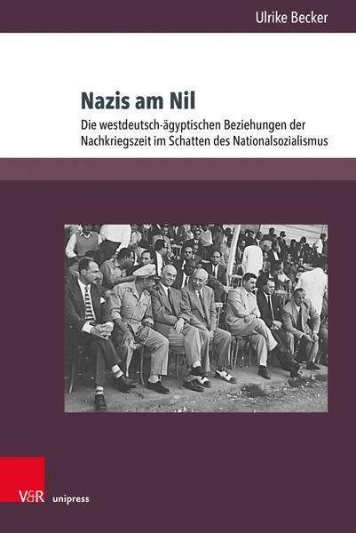 Autor: 9783847115502 | Nazis am Nil | Ulrike Becker | Buch | 765 S. | Deutsch | 2024