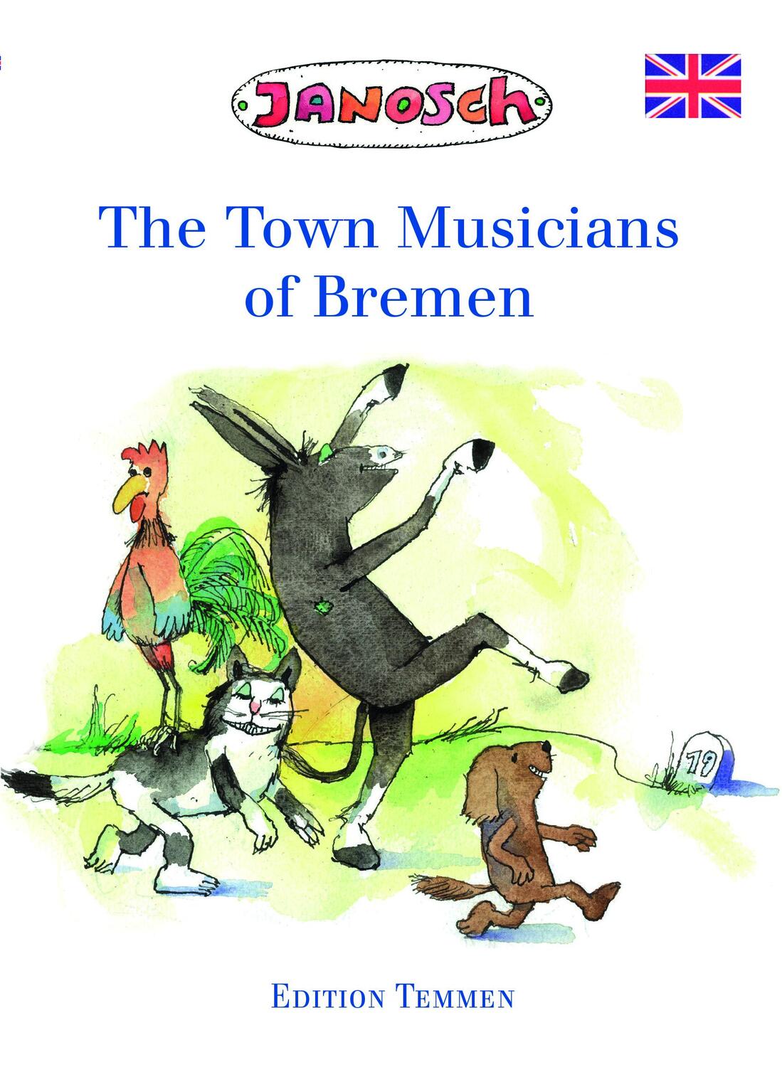 Cover: 9783837870107 | The Bremen Town Musicians | Janosch | Taschenbuch | 52 S. | Englisch