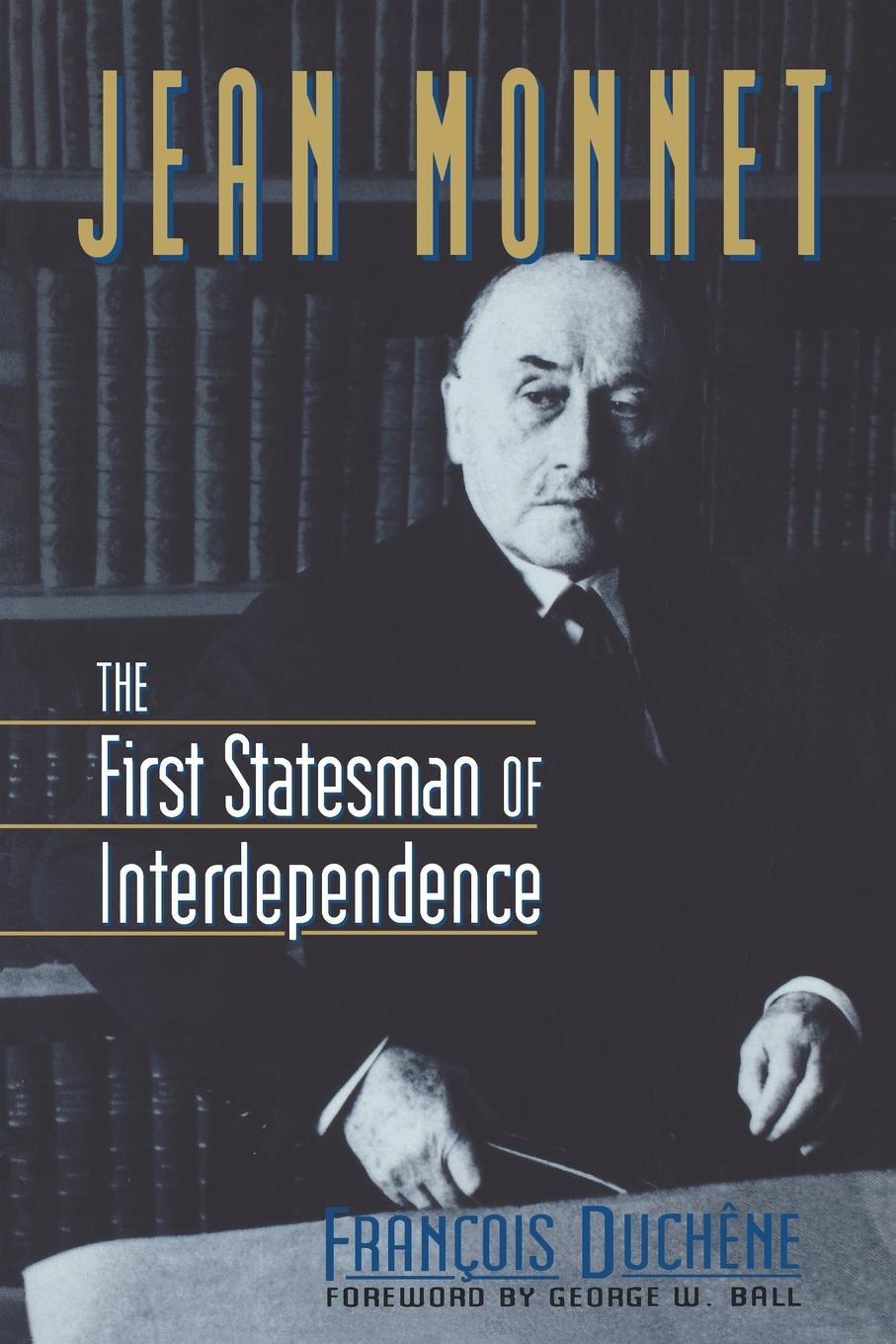 Cover: 9780393314908 | Jean Monnet | The First Statesman of Interdependence | Duchene | Buch