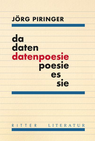 Cover: 9783854155836 | datenpoesie | Jörg Piringer | Taschenbuch | Ritter Literatur | Deutsch