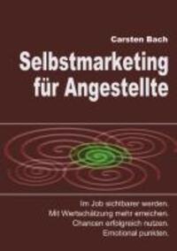 Cover: 9783849524586 | Selbstmarketing für Angestellte | Carsten Bach | Taschenbuch | Deutsch