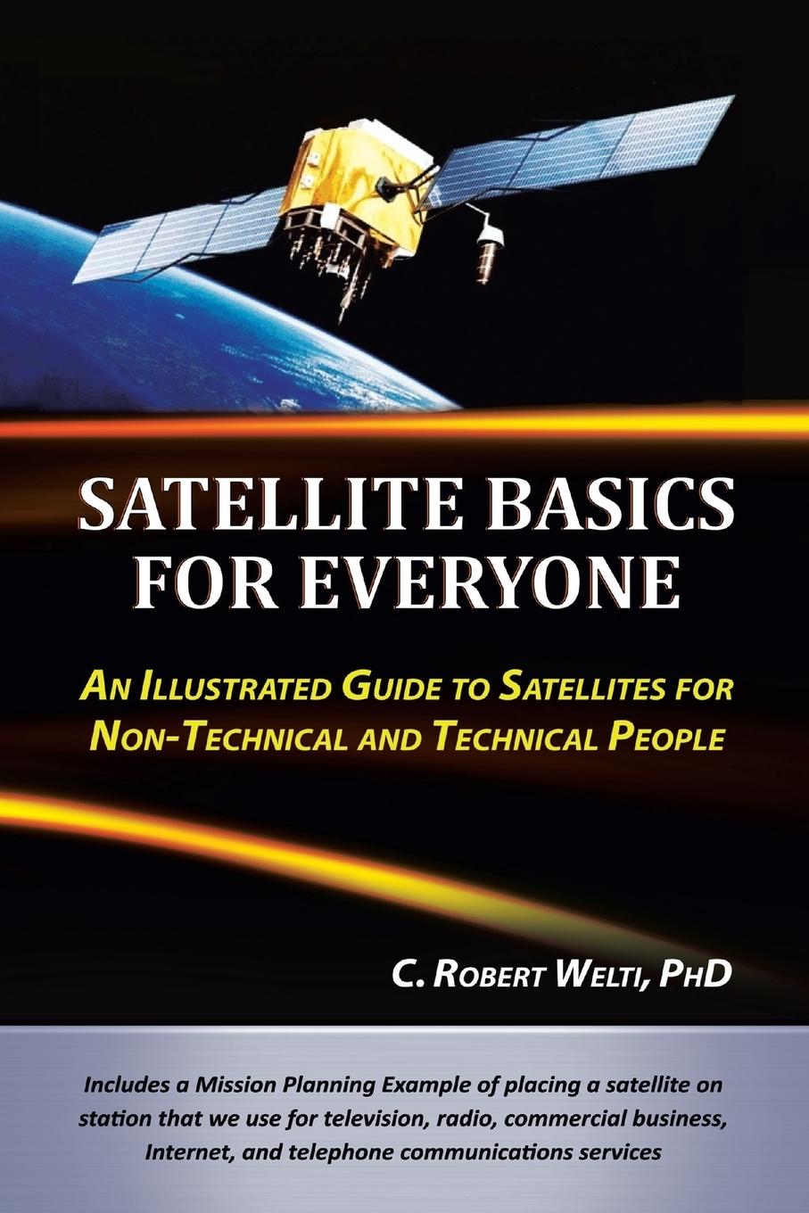 Cover: 9781475925937 | Satellite Basics for Everyone | C. Robert Welti | Taschenbuch | 2012