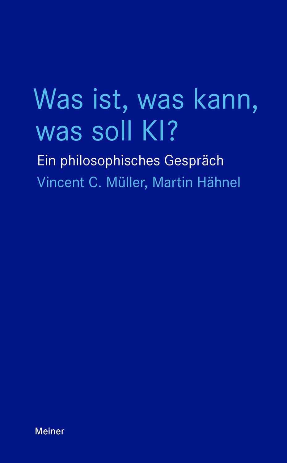 Cover: 9783787346721 | Was ist, was kann, was soll KI? | Ein philosophisches Gespräch | Buch