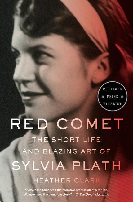Cover: 9780307951267 | Red Comet | The Short Life and Blazing Art of Sylvia Plath | Clark
