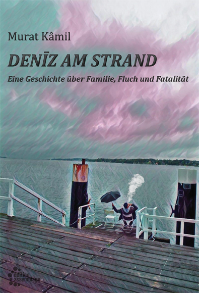 Cover: 9783960421283 | Deniz am Strand | Eine Geschichte über Familie, Fluch und Fatalität