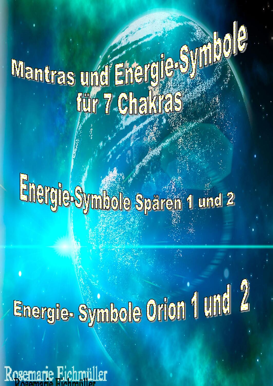 Cover: 9783748151760 | Mantras und Energie-Symbole für 7 Chakren | Rosemarie Eichmüller