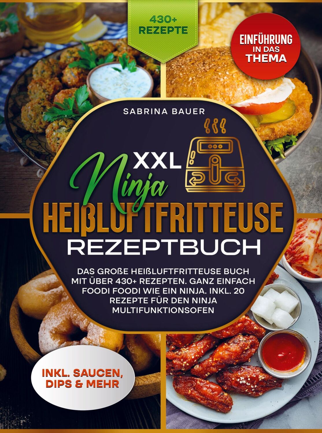 Cover: 9789403740621 | XXL Ninja Heißluftfritteuse Rezeptbuch | Sabrina Bauer | Buch | 304 S.