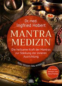 Cover: 9783866165175 | Mantra Medizin | Ingfried Hobert | Taschenbuch | 224 S. | Deutsch