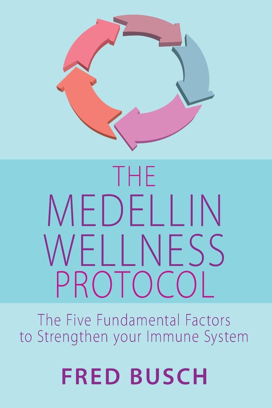 Cover: 9781838357900 | The Medellin Wellness Protocol | Fred Busch | Taschenbuch | Paperback