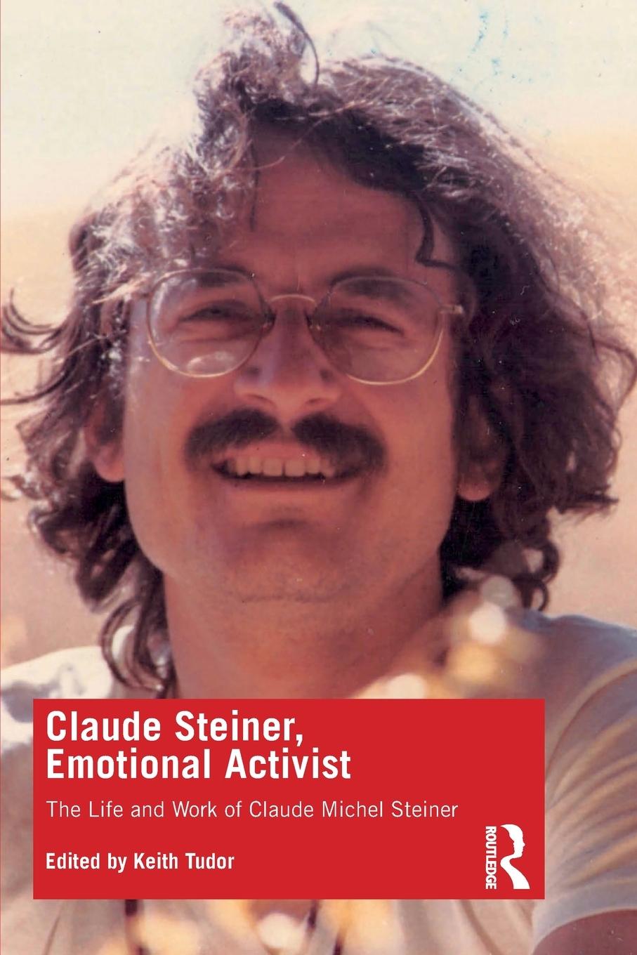 Cover: 9780367188818 | Claude Steiner, Emotional Activist | Keith Tudor | Taschenbuch | 2020