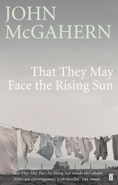 Cover: 9780571225729 | That They May Face the Rising Sun | John McGahern | Taschenbuch | 2009