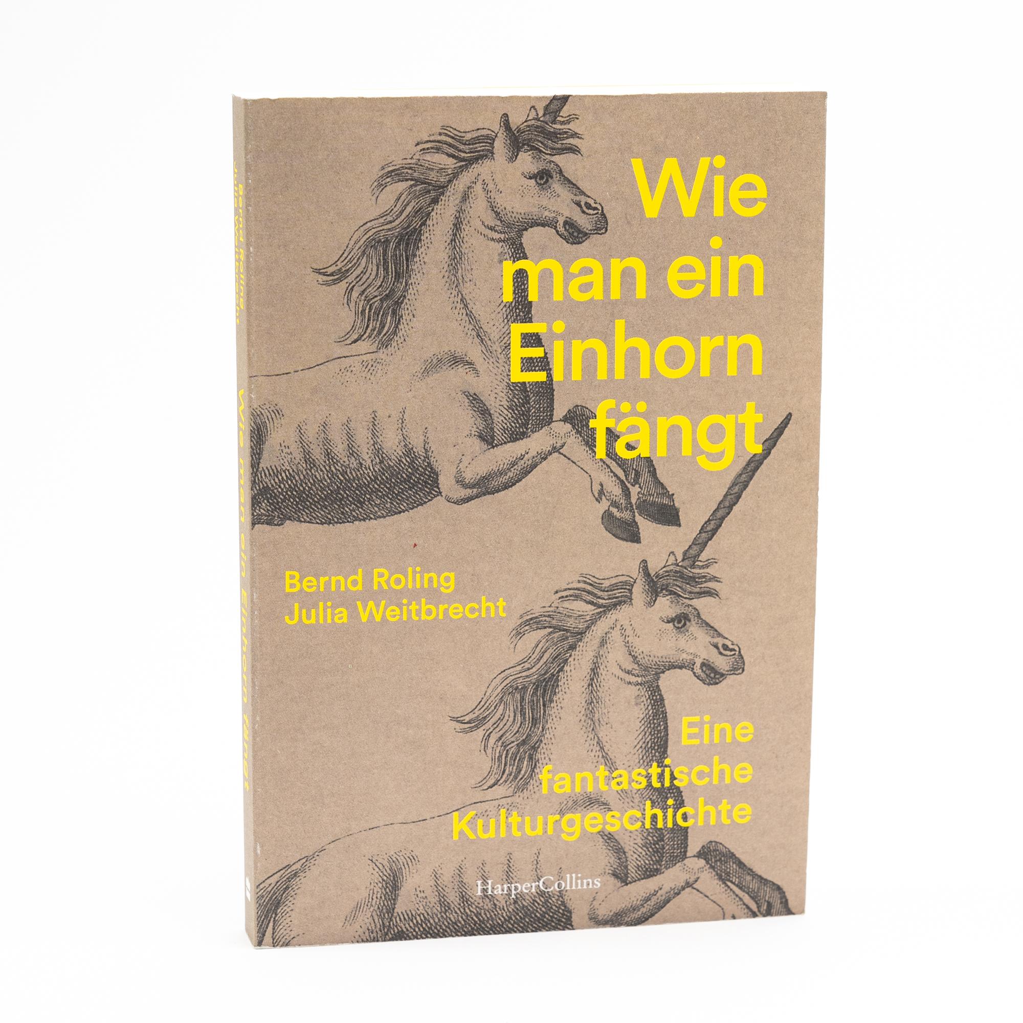 Bild: 9783365008850 | Wie man ein Einhorn fängt. Eine fantastische Kulturgeschichte | Buch