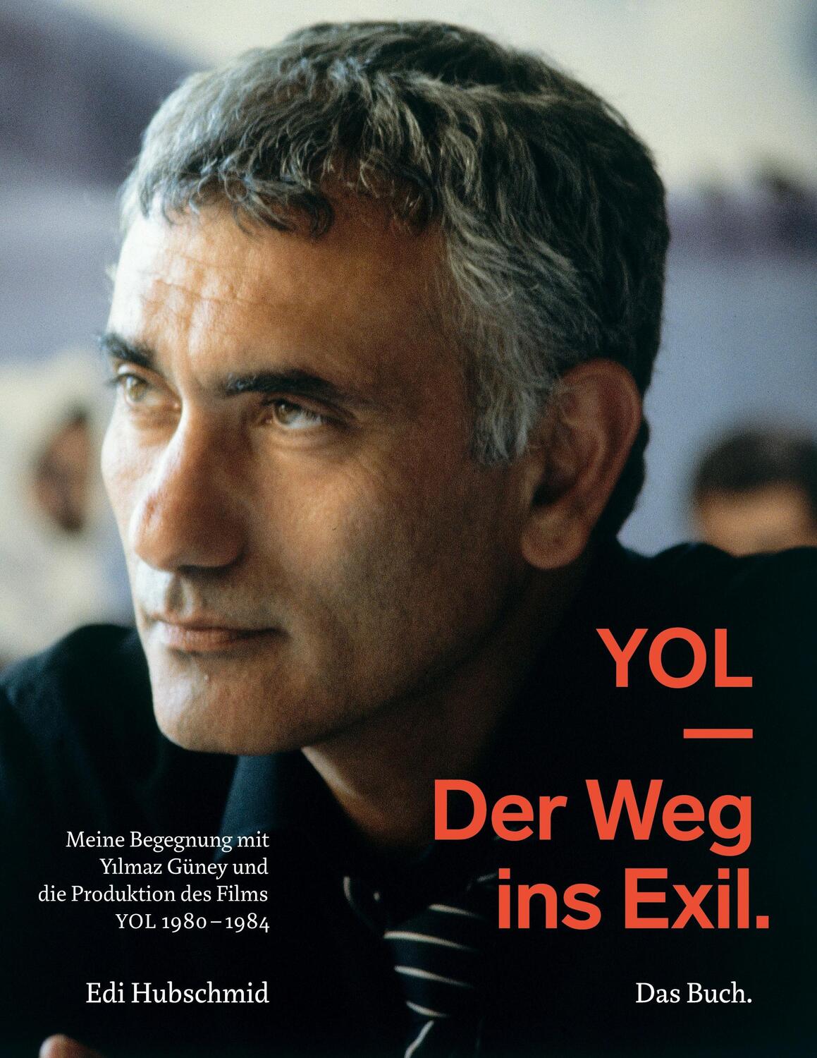 Cover: 9783907317006 | YOL - Der Weg ins Exil. Das Buch | Edi Hubschmid | Taschenbuch | 2020