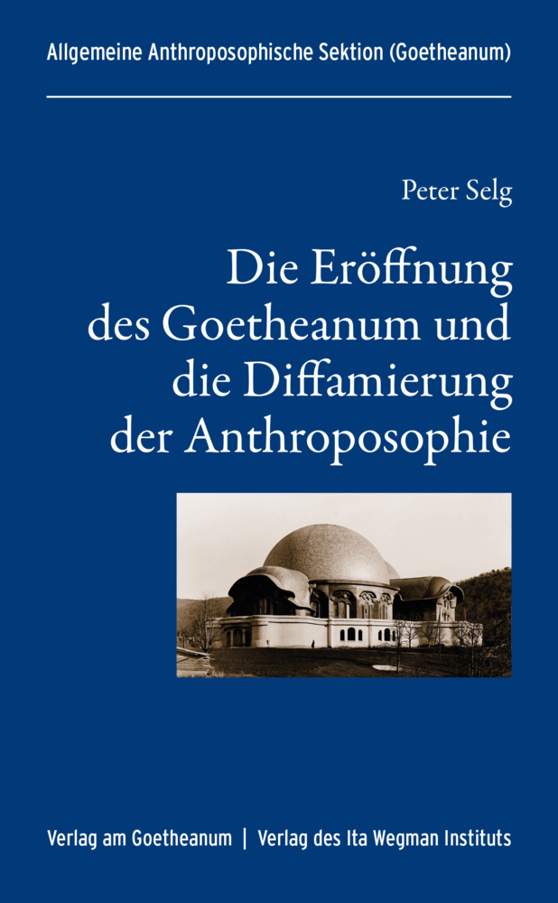 Cover: 9783723516751 | Die Eröffnung des Goetheanum und die Diffamierung der Anthroposophie