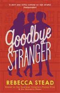 Cover: 9781783449620 | Goodbye Stranger | Rebecca Stead | Taschenbuch | Englisch | 2020