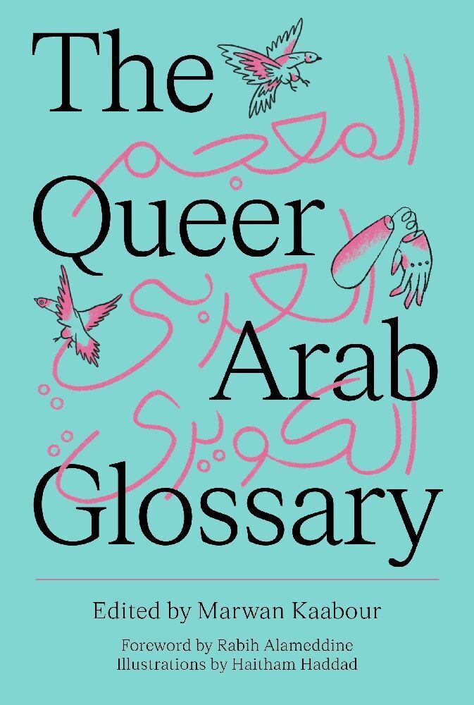 Cover: 9780863560927 | The Queer Arab Glossary | Marwan Kaabour | Taschenbuch | Englisch