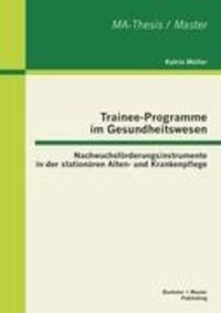 Cover: 9783863414245 | Trainee-Programme im Gesundheitswesen:...