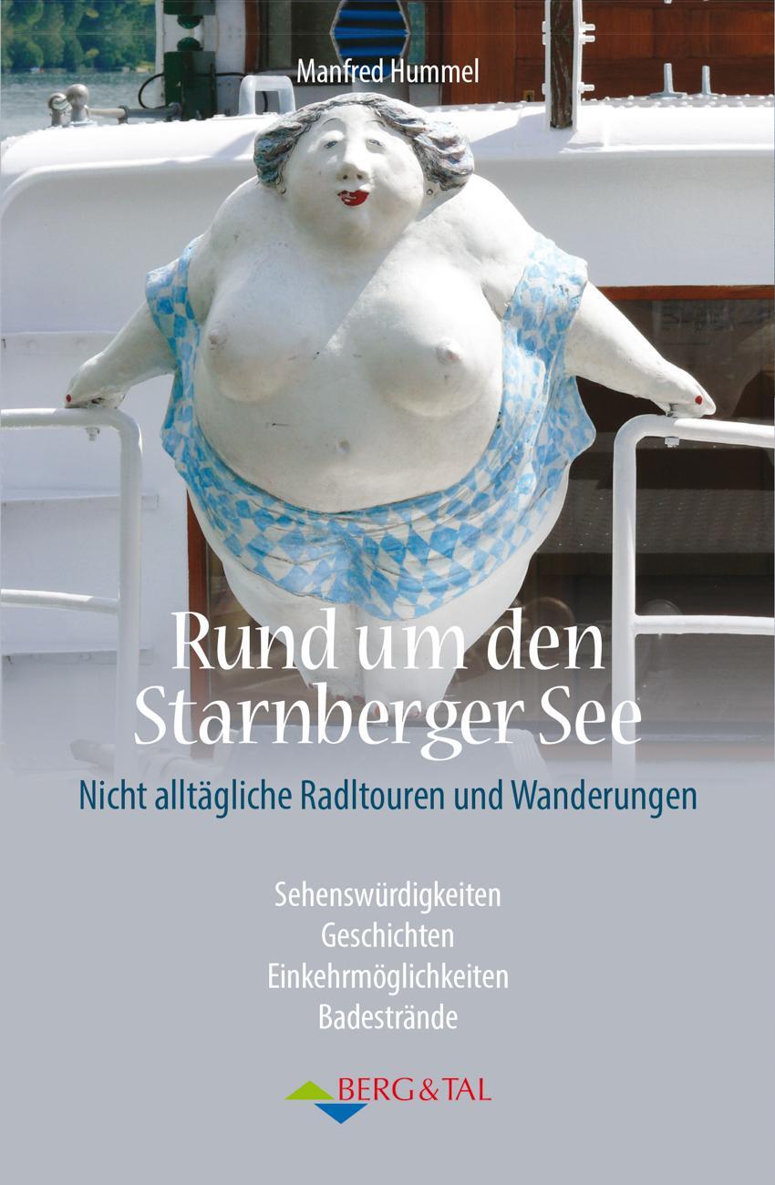 Cover: 9783939499480 | Rund um den Starnberger See | Manfred Hummel | Taschenbuch | Deutsch