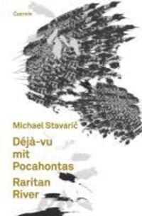 Cover: 9783707603262 | Déjà-vu mit Pocahontas, Raritan River | Michael Stavaric | Buch | 2010