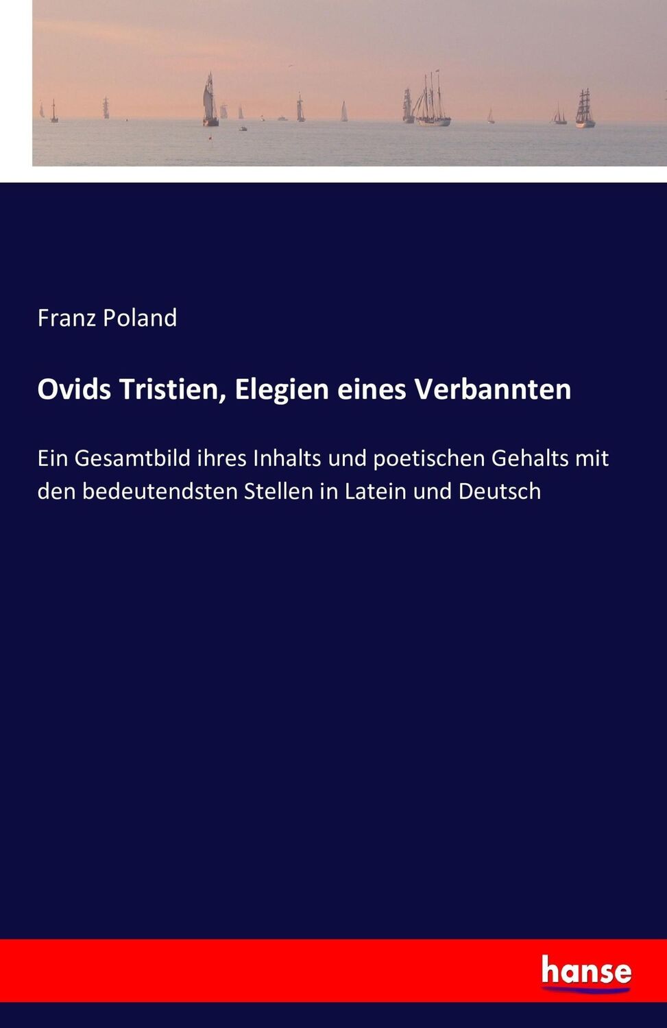 Cover: 9783743486645 | Ovids Tristien, Elegien eines Verbannten | Franz Poland | Taschenbuch