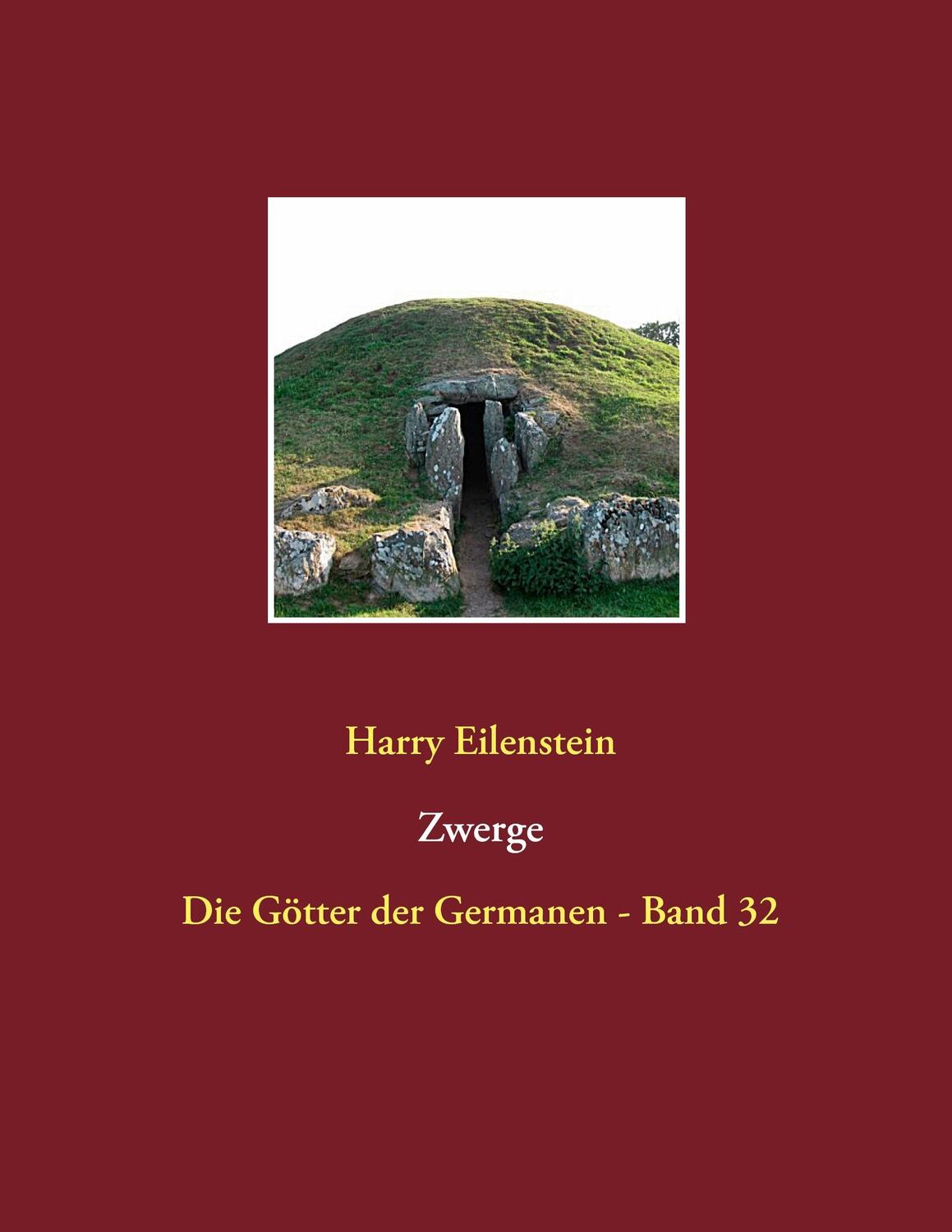 Cover: 9783744895491 | Zwerge | Die Götter der Germanen - Band 32 | Harry Eilenstein | Buch