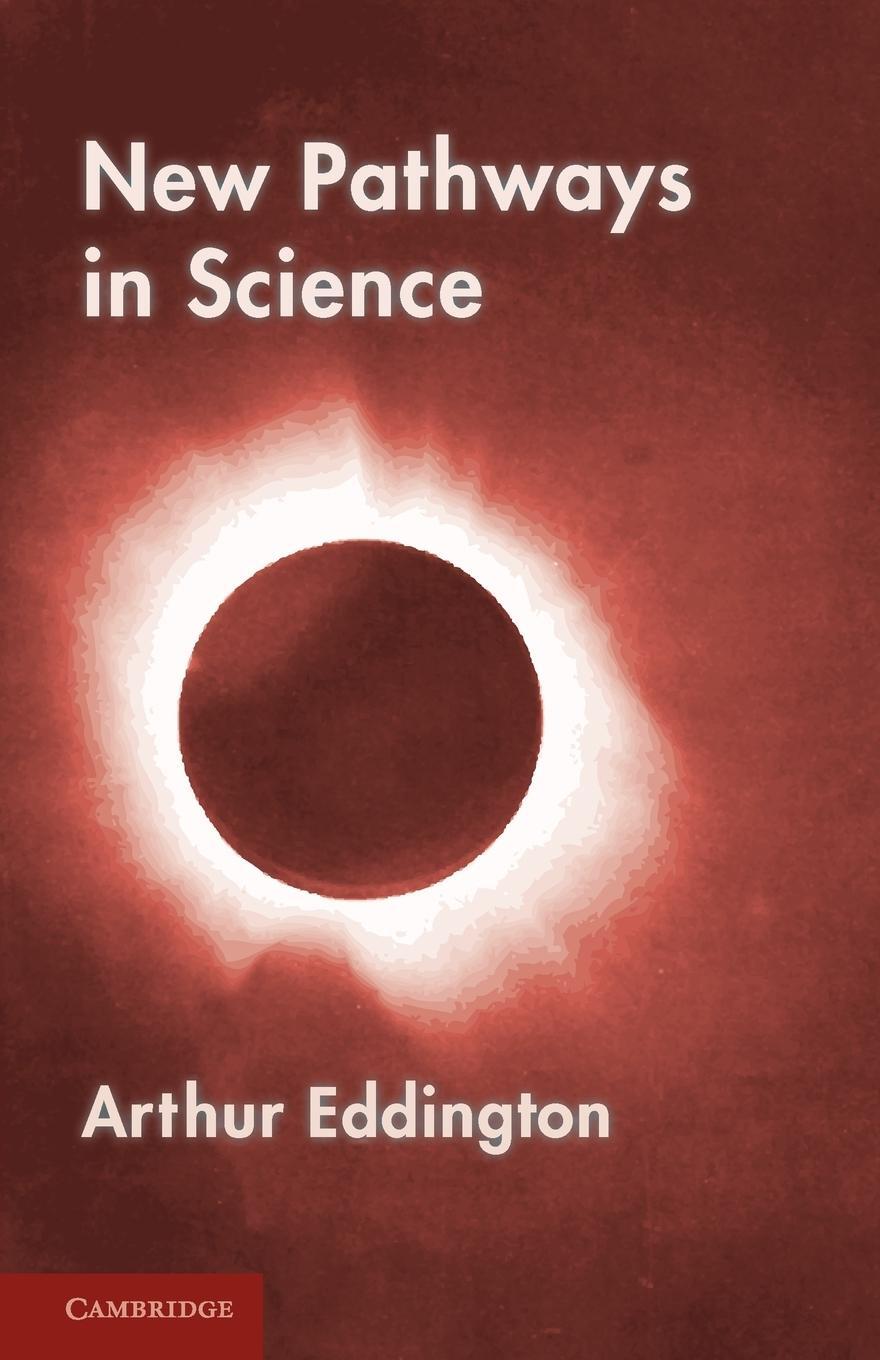 Cover: 9781107630628 | New Pathways in Science | Messenger Lectures (1934) | Arthur Eddington