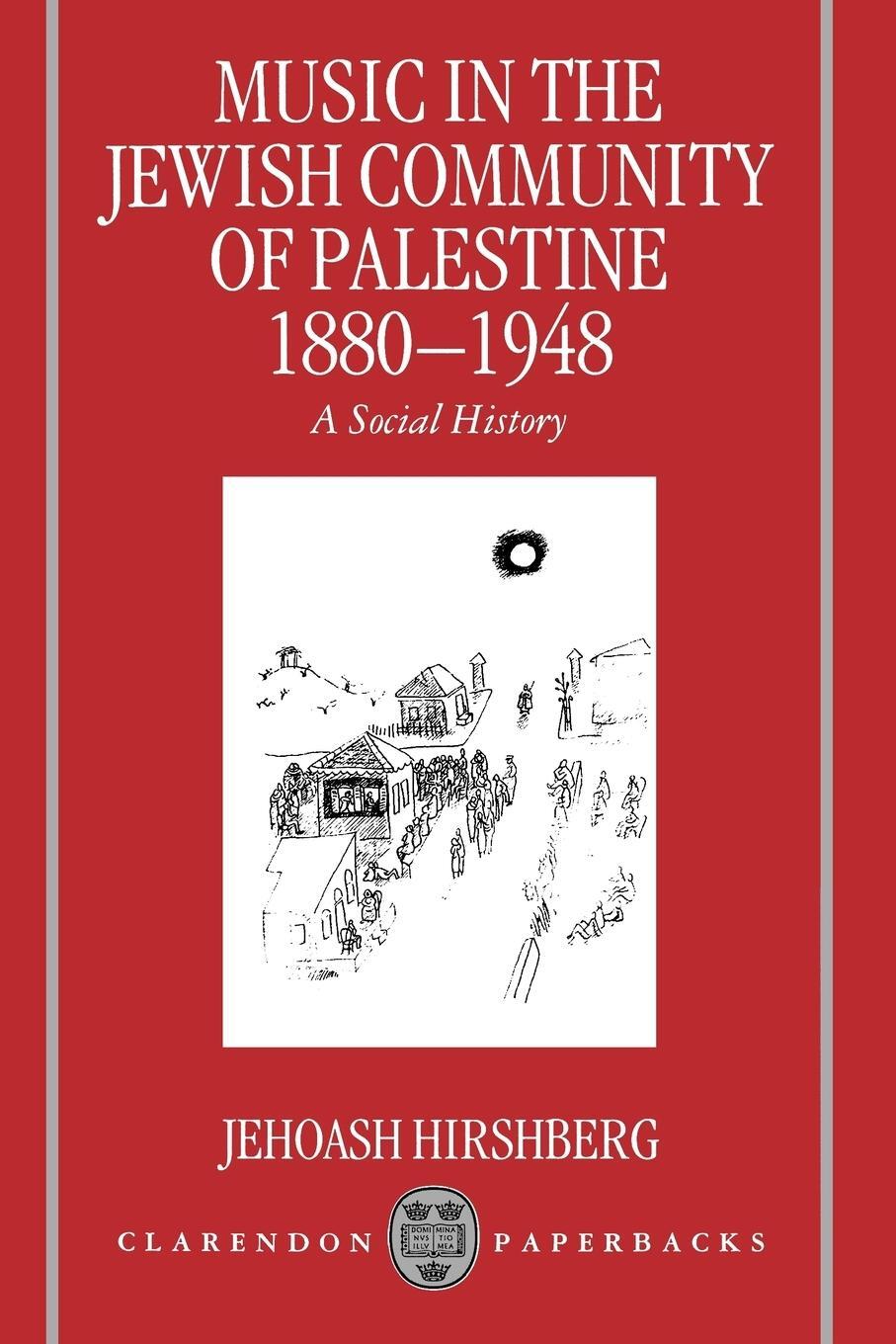 Cover: 9780198166511 | Music in the Jewish Community of Palestine 1880-1948 | Hirshberg