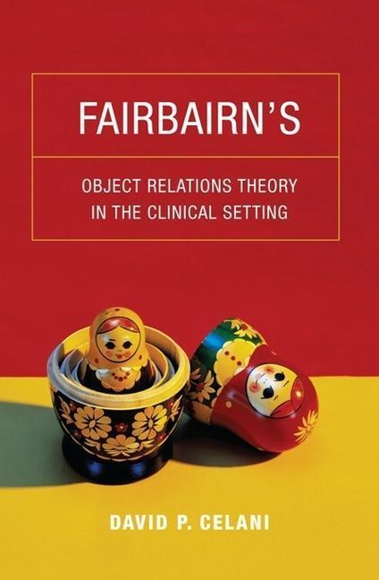 Cover: 9780231149075 | Fairbairn's Object Relations Theory in the Clinical Setting | Celani