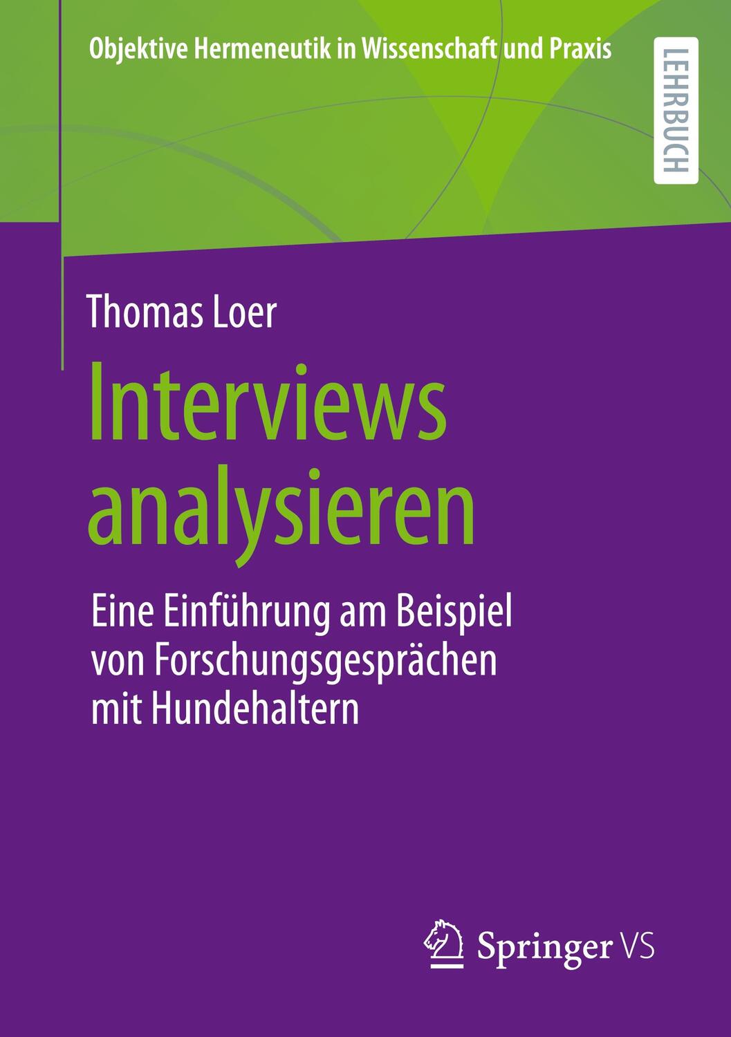 Cover: 9783658354329 | Interviews analysieren | Thomas Loer | Taschenbuch | Deutsch | 2022